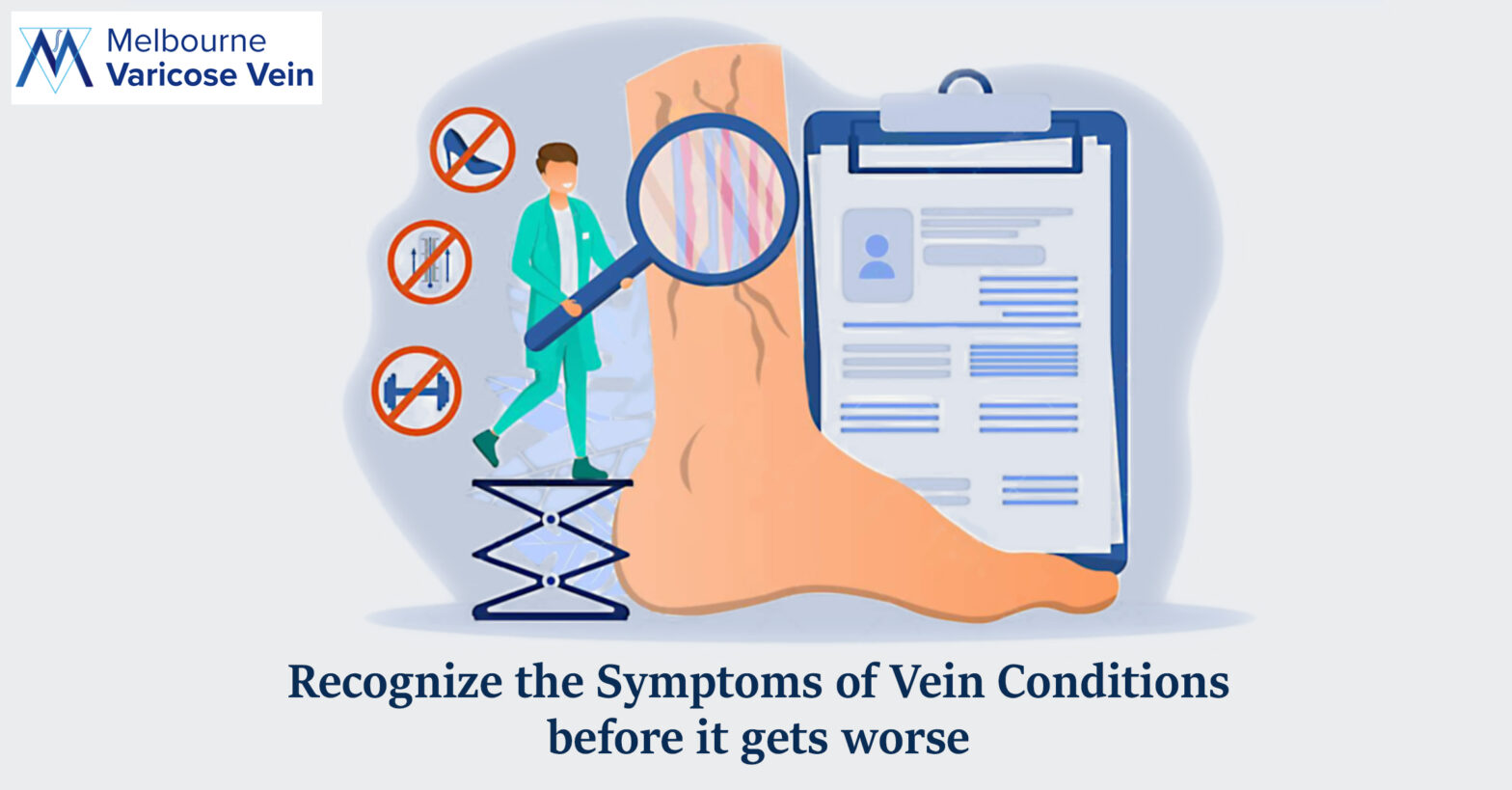 Recognize the symptoms of vein conditions before it gets worse